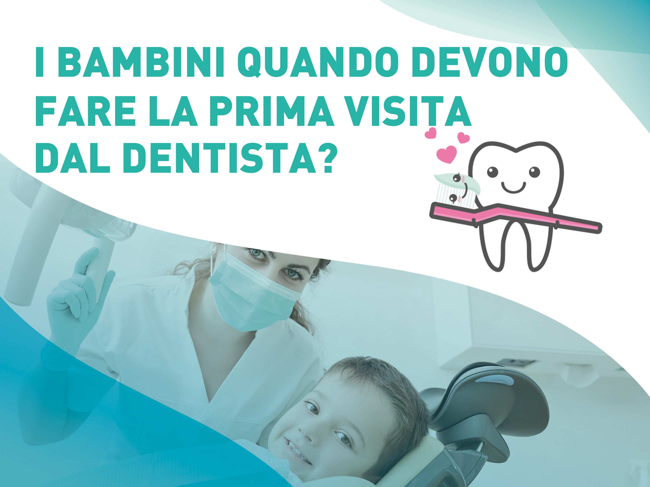 I bambini quando devono fare la prima visita dal dentista?